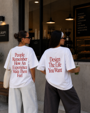Design The Life You Want - Statement Tee